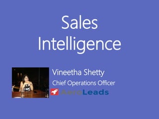 Sales
Intelligence
Vineetha Shetty
Chief Operations Officer
 