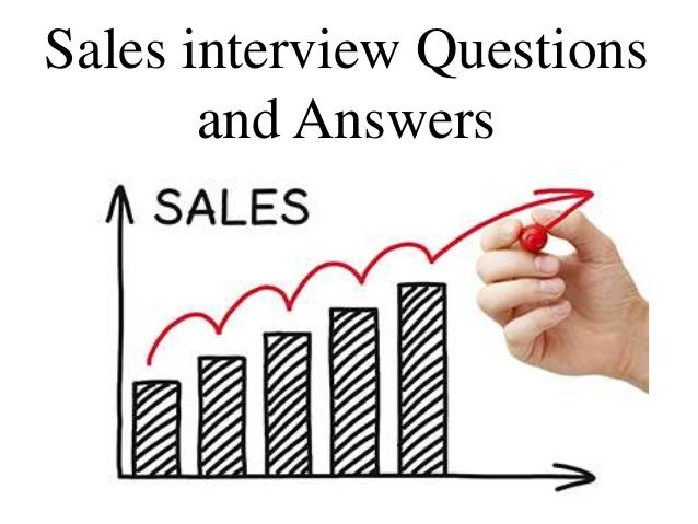 Sales interview questions and answers