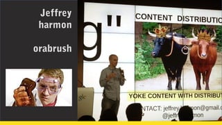 Jeffrey
harmon
orabrush
 