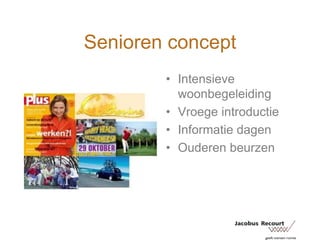 Senioren conceptIntensieve woonbegeleidingVroege introductieInformatie dagenOuderen beurzen