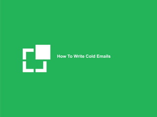 How To Write Cold Emails
 