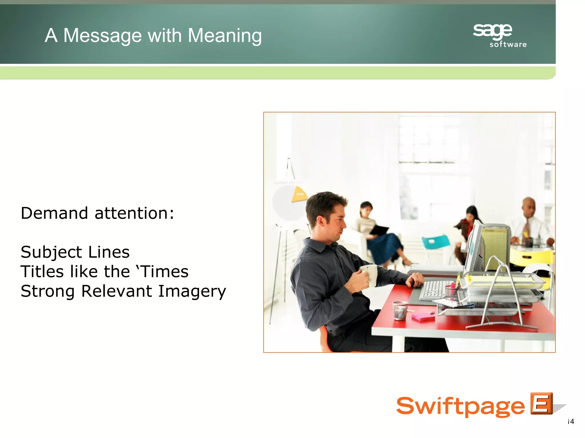 Demand attention: Subject Lines Titles like the ‘Times Strong Relevant Imagery A Message with Meaning 