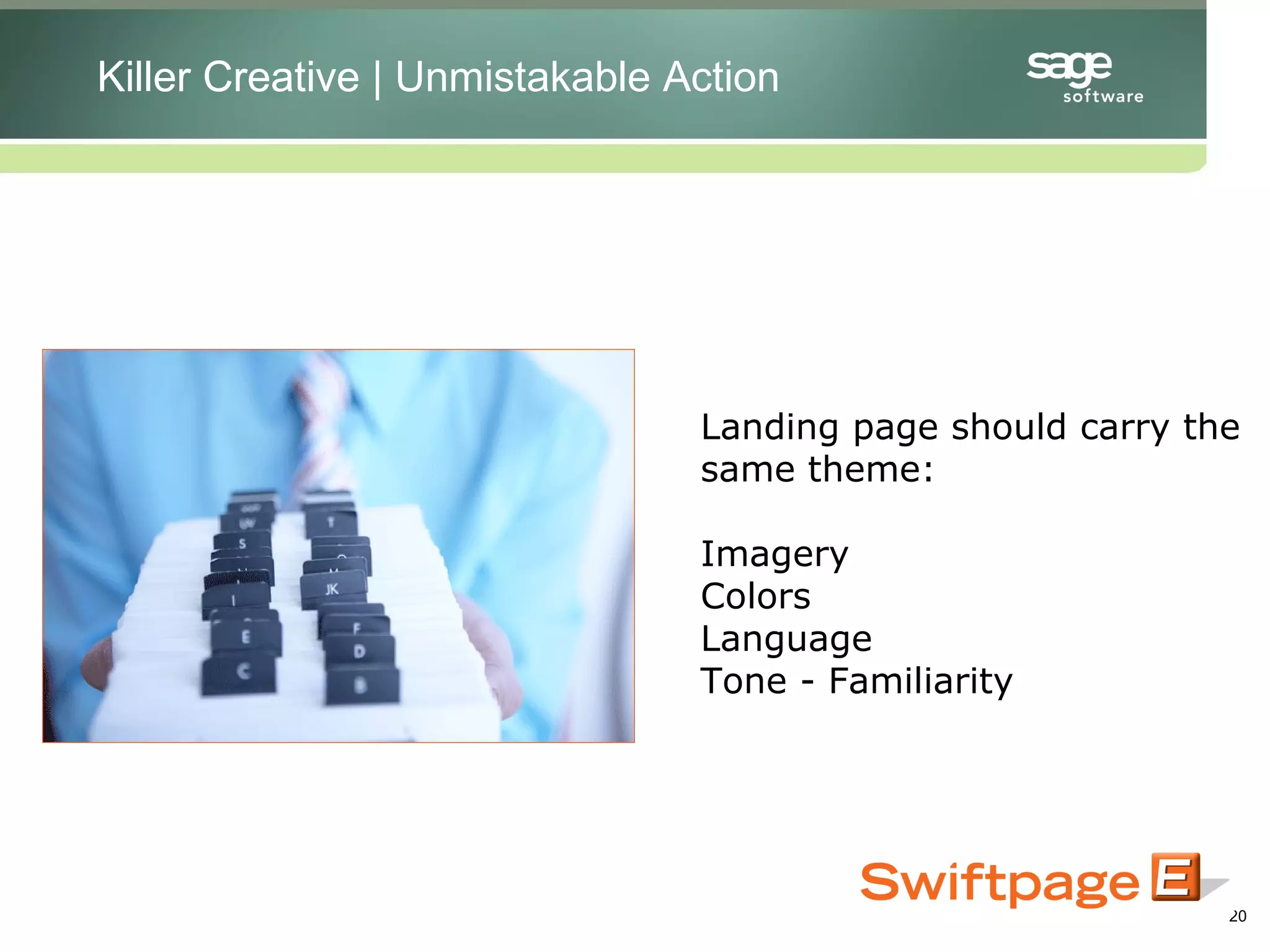 Landing page should carry the same theme: Imagery Colors Language Tone - Familiarity Killer Creative Killer Creative | Unmistakable Action 
