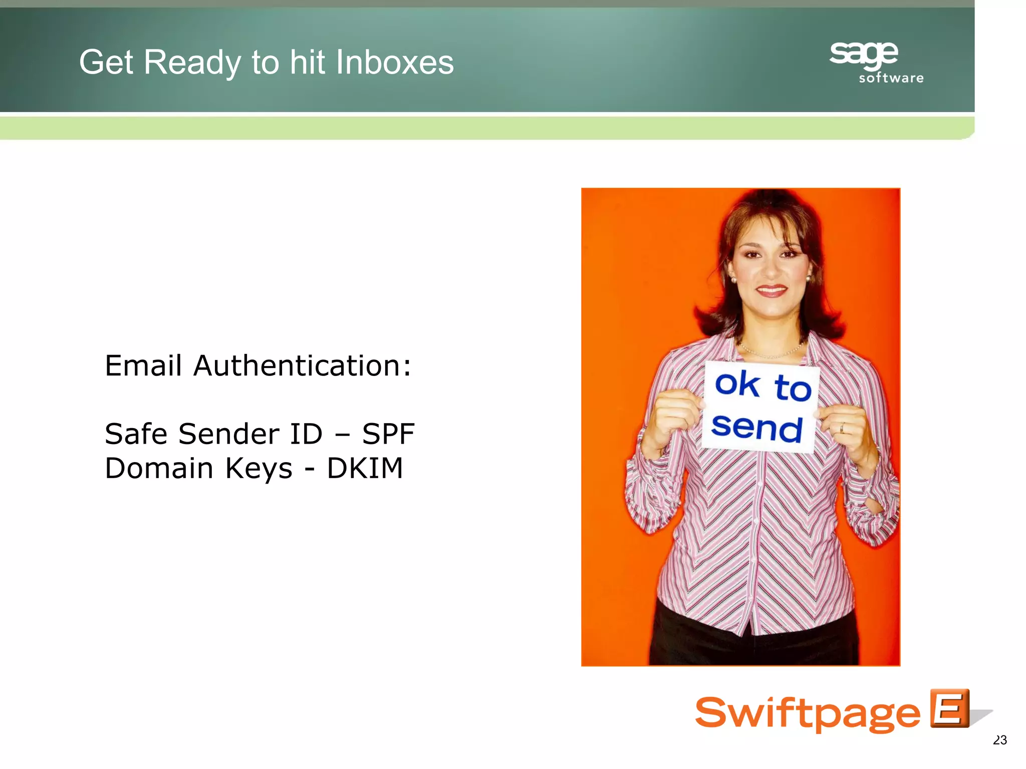 Email Authentication: Safe Sender ID – SPF Domain Keys - DKIM Get Ready to hit Inboxes 
