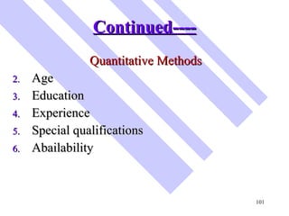Continued---- <ul><li>Quantitative Methods </li></ul><ul><li>Age  </li></ul><ul><li>Education </li></ul><ul><li>Experience...