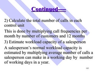 Continued---- <ul><li>2) Calculate the total number of calls in each control unit </li></ul><ul><li>This is done by multip...