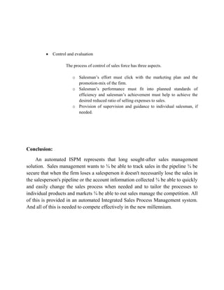 Sales management plays an important role in marketing, especially for firms in business-to-business market.Sales manager’s duties and responsibilities: <br />The sales manager is the most important person in a sales organization. All activities are based on his functions and responsibilities.<br />Physical distribution: