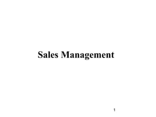 Sales Management




               1
 
