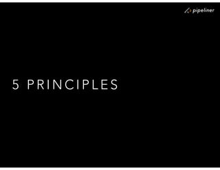 5 P R I N C I P L E S
 