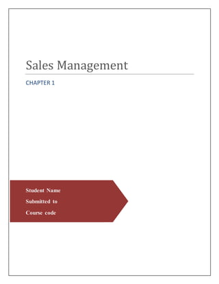 Sales Management
CHAPTER 1
Student Name
Submitted to
Course code
 