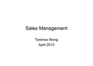A Practical toolbox for Industrial
 Products Sales Management
          Terence Wong
            April 2013
 