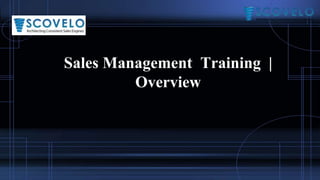 Sales Management Training |
Overview
 