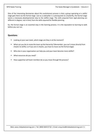 MTD Sales Training

The Sales Manager’s Guidebook – Volume 2

DEVELOPMENT EXERCISE 9. THE CUBE
The following activity can ...