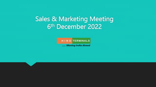 Sales & Marketing Meeting
6th December 2022
 