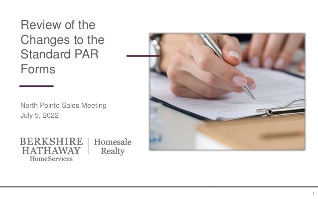 YOUR WORLD. UNDER ONE ROOF.
Review of the
Changes to the
Standard PAR
Forms
North Pointe Sales Meeting
July 5, 2022
1
 