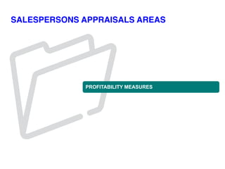 SALESPERSONS APPRAISALS AREAS
PROFITABILITY MEASURES
 
