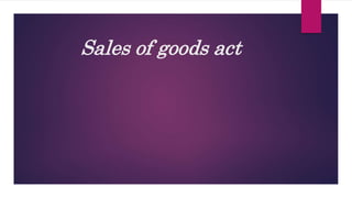 Sales of goods act
 