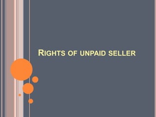 RIGHTS OF UNPAID SELLER
 
