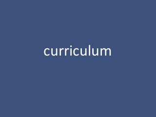 curriculum
 