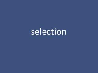selection
 