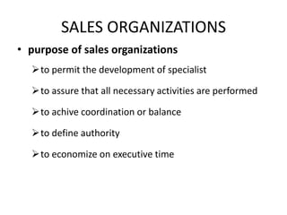 SALES ORGANIZATIONS purpose of sales organizations ,[object Object]