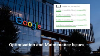 Optimization and Maintenance Issues
 