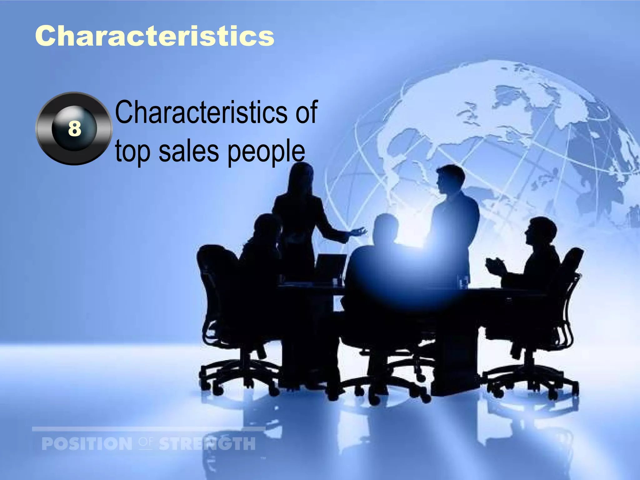 Characteristics  Characteristics of top sales people 8 