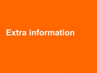 Extra information 
