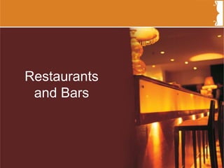 Restaurants
and Bars
 