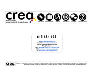 Francis Ortiz Creative Art & Design Studio
Creatividad, Diseño, Formación y Comunicación usando la Tecnología

Ejemplos Sector Público

Museos interactivos

Arquitectura y Patrimonio,

Paneles Informativos Aumentados

No se requiere descargar una App específica para cada tipo de realidad
aumentada, con Ubikua se accede a todas desde una misma Aplicación.
Simplemente enfoque el dispositivo al objeto, edificio o marcador.
Escalable, Sostenible y Respetuosa con el Medio Ambiente.
Servicios y Productos de Francis Ortiz Creative Art & Design Studio & Partners. Los Logos y Marcas mostradas en esta presentación son propiedad de sus
respectivas Empresas. Francis Ortiz es fotógrafo de Confianza de Google. Todos los Fotógrafos de Confianza de Google son Autónomos.

 