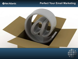 Perfect Your Email Marketing 