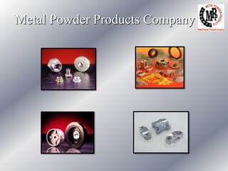 Metal Powder Products Company 