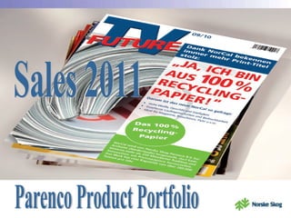 Sales 2011 Parenco Product Portfolio 