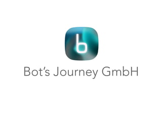 Bot’s Journey GmbH
 