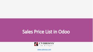 www.cybrosys.com
Sales Price List in Odoo
 
