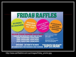 http://www.ashfieldrsl.com.au/images/friday_promo.jpg
 