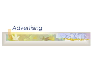 Advertising
 
