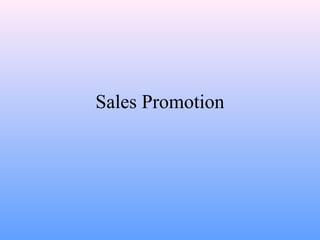 Sales Promotion
 