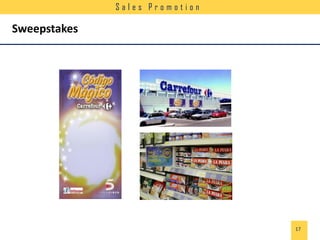 Sales Promotion

Sweepstakes

17

 