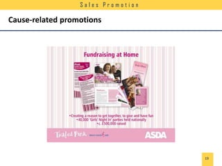 Sales Promotion

Cause-related promotions

19

 