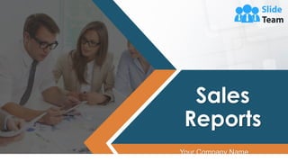 Sales
Reports
Your Company Name
 