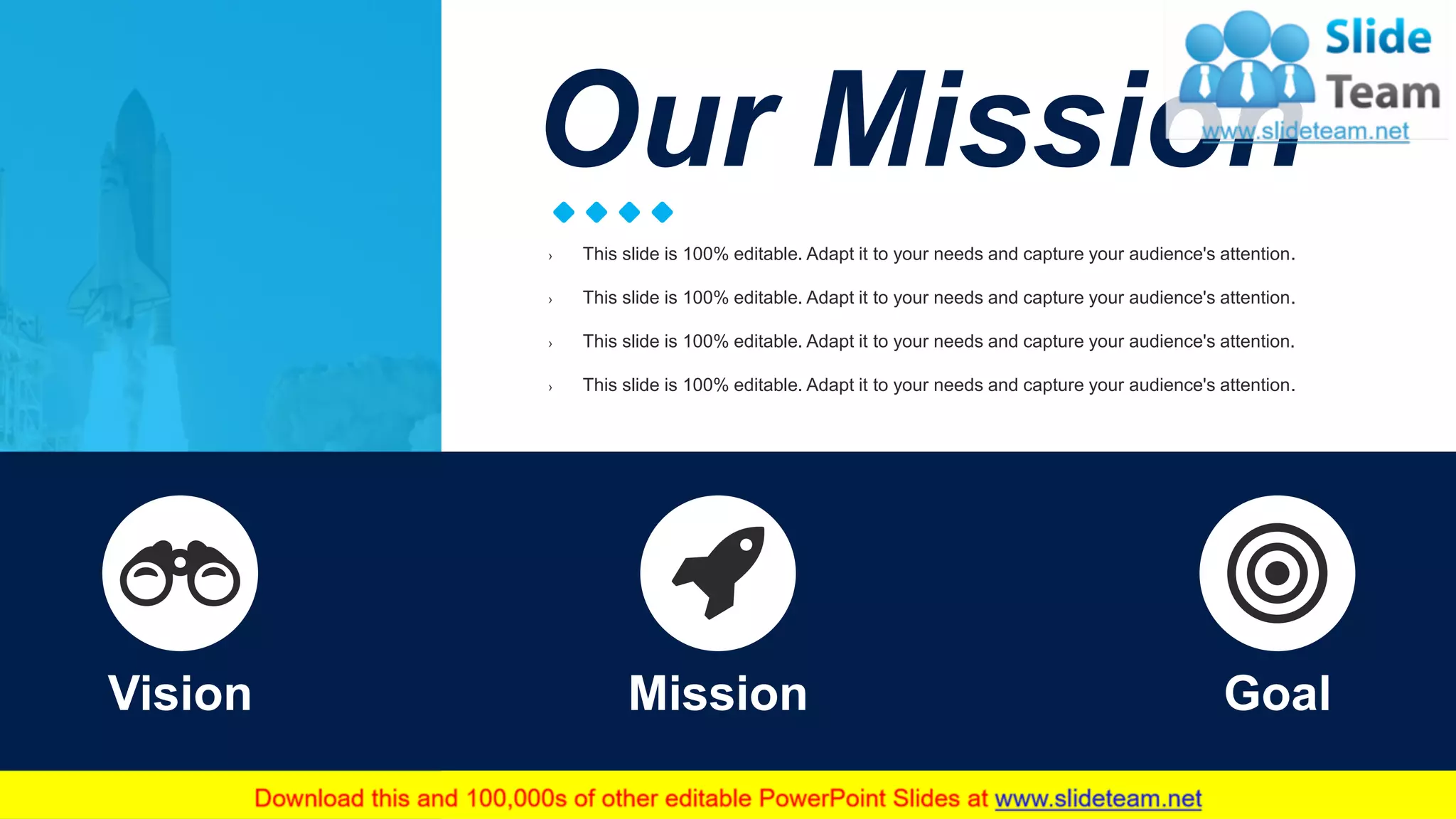 GoalVision Mission
Our Mission
› This slide is 100% editable. Adapt it to your needs and capture your audience's attention.
› This slide is 100% editable. Adapt it to your needs and capture your audience's attention.
› This slide is 100% editable. Adapt it to your needs and capture your audience's attention.
› This slide is 100% editable. Adapt it to your needs and capture your audience's attention.
47
 