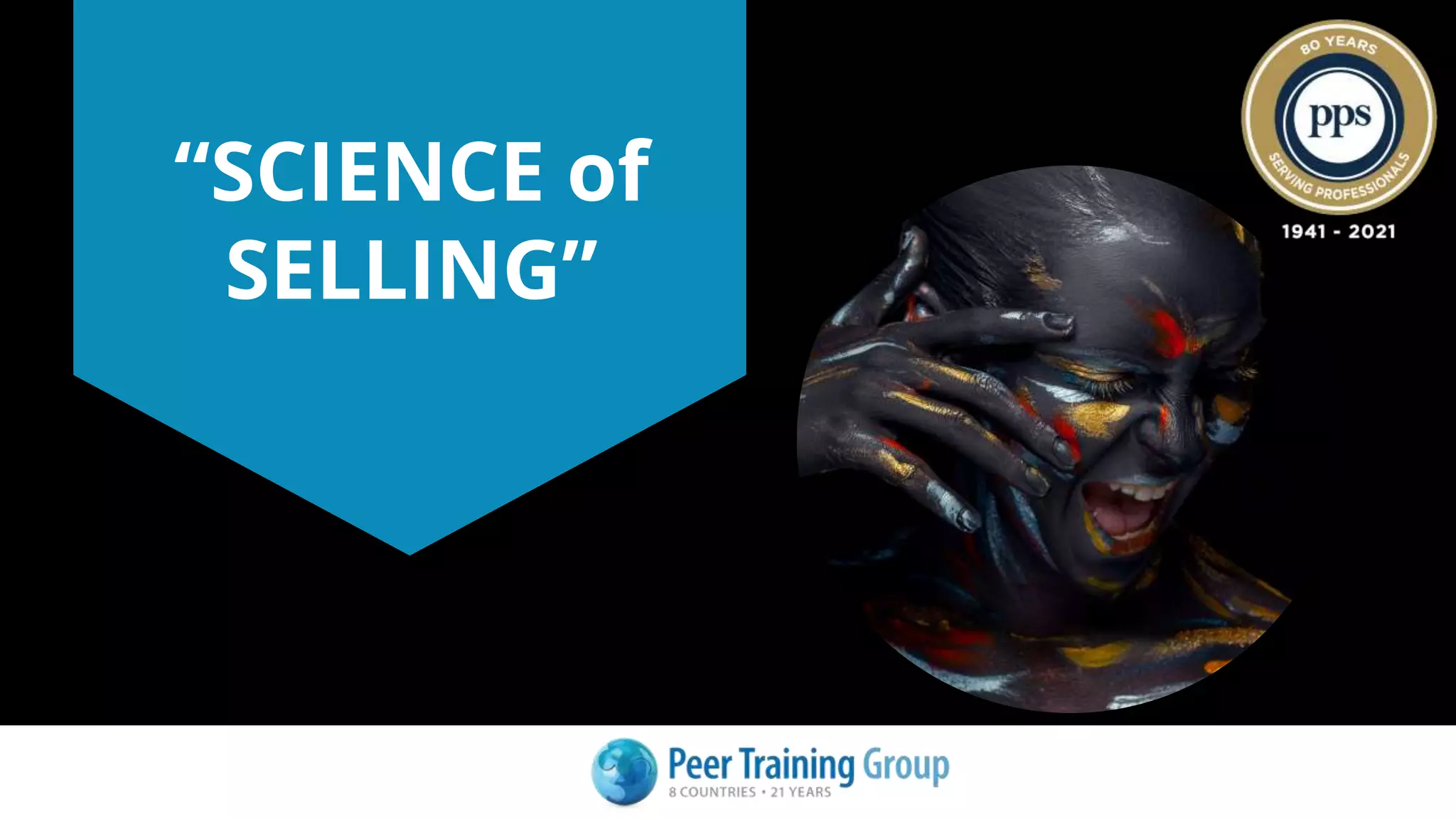 “SCIENCE of
SELLING”
 