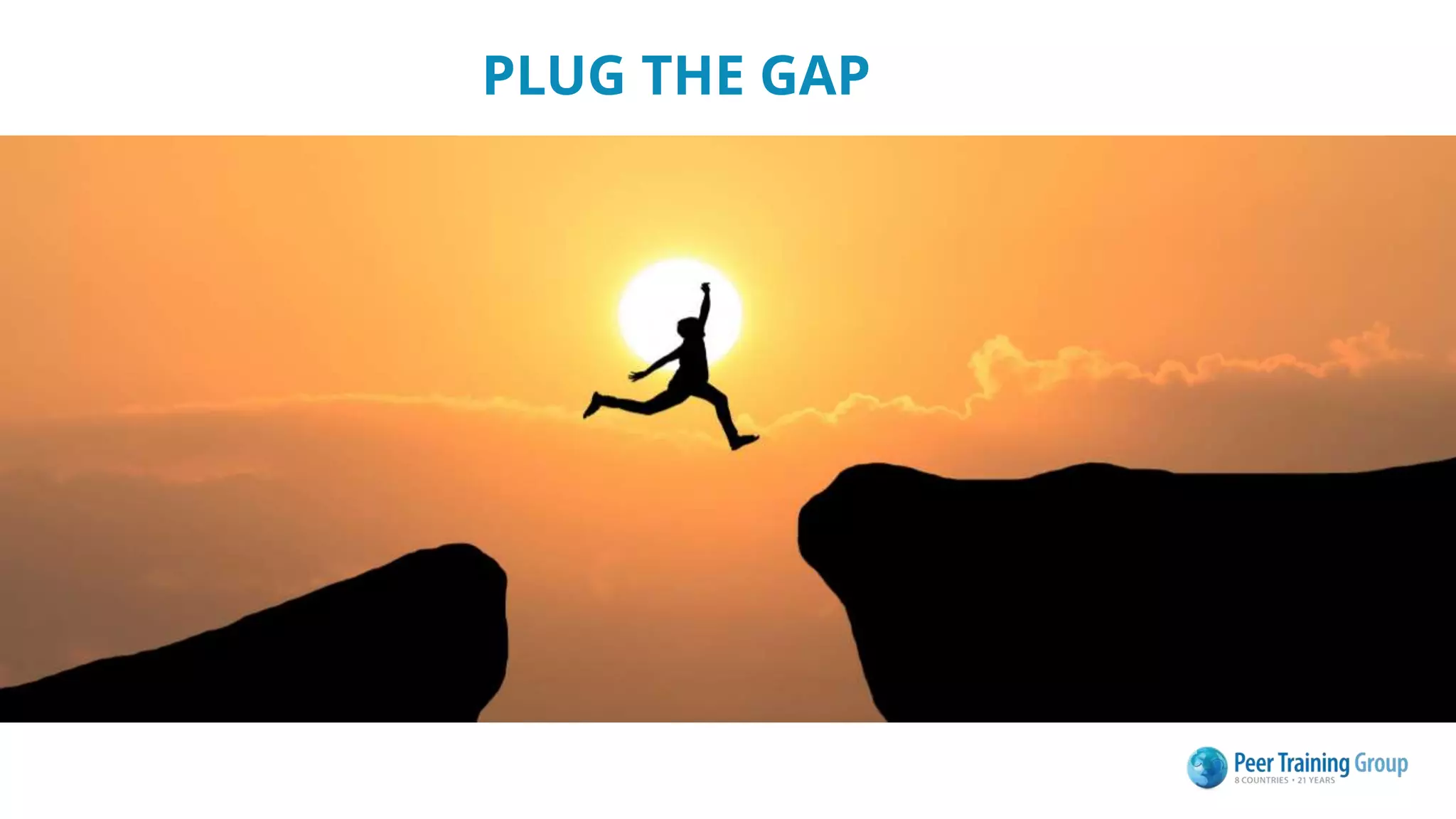 PLUG THE GAP
 