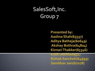 SalesSoft,Inc.
   Group 7
 