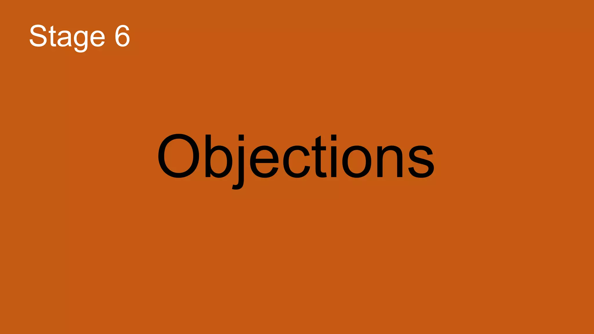 Objections
Stage 6
 