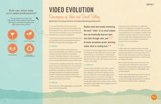 CHAPTER 6
9
VIDEO EVOLUTION
Convergence of Video and Social Selling
ByBrendanCournoyer,DirectorofContentMarketingatBrainshark
It’snosecretthatonlinevideohasbecomean
extremelypopular(andpowerful)marketingtoolfor
B2Bcompanies.Infact,videowasthesixthmostused
tacticforcontentmarketersin2012,anevolvingtrend
thathasshownnosignsofslowingdown.16
Thetruthisthatmanyoftheattributesthatmakevideo
suchavaluabletoolforbrandawarenesstranslateto
thedifferentphasesofthesellingstage,aswell.
IT’S PERSONAL
Anyonecansendawrittenemailtoprospective
buyers,butvideoenablesyoutoadaptyourmessage
andaddamorepersonaltouchtotypicalsales
outreach.Theabilitytohearyourvoiceorseeyour
facecreatesaninstantconnectionwithprospectsthat
canbenurturedintopowerfulcustomerrelationships.
Combinedwithcompellingcontent,thesevideoshelp
positionrepsasatrustedauthorityinthemarketplace
(andasweallknow,buyerstendtospendmorewith
peopletheytrust).Repscancreatepersonalized
messagesthatspeaktotheneedsandchallenges
ofspecificaudiences,andsharethatcontentwith
LinkedInconnections(orviaothersocialchannels)to
separatethemselvesfromtheherd.
IT’S ENGAGING
Onlinevideoalsoenablessalespeopletoconnectwith
buyersinaformattheyprefer.
Theimpactofthesemessagesisalsomorepowerfulas
viewersgenerallyretaininformationatamuchhigher
ratewhentheycanseeandhearit.Combineallthat
withthefactthatYouTube™
generatesmorethanfour
billionhitseachday,andit’scleartoday’saudiencesare
crazyforonlinevideo.
IT’S CONVENIENT
Anotherinherentbenefitofonlinevideocontentis
thatit’savailabletobuyersondemand.Unlikethe
cold-callingtechniquesthatarerapidlybecoming
extinct,on-demandcontentishighlyadaptiveand
empowersprospectstoreviewyourmessageat
theirconvenience.Andwhencomparedwithother
contentalternatives,suchaswrittenemailsortedious
whitepapers,videoenablesrepstoengageondemand
withoutsacrificingimpact.
Videoallowsyoutoreachbuyersnomattertheir
location.Thepopularityofsmartphonesandtablets
forbusinessusehasskyrocketedinrecentyears,with
morepeoplethanevercarryinglittle,portableTVsets
atalltimes.Naturally,thesedevicesalsoprovide24/7
accesstosocialmedia,enablingsalespeopletoextend
theirreachandconnectanytime,anywherewith
prospectsintheirvirtualhabitat.
IT’S EASY
Finally,today’stechnologyhasmadeonlinevideo
creationfasterandeasierthaneverbefore.Practically
everybusinessprofessionalnowhasavideocamera
builtintotheirmobiledevice,andonlineeditingand
hostingsoftwarehasbecomebothsimpletouseand
exceedinglyaffordable.
Repscanalsosharethatcontentseamlesslyacross
avarietyofsocialmediachannels.Videoscanbe
embeddedtoLinkedInprofiles,sharedonFacebook,
linkedintweetsorsharedliveviaPGi’siMeet®
web
conferencingtool.
Aswithsocialmediamarketing,thesuccessofsocial
sellingislargelydependentonthequalityofthe
contentandmessagesbeingdelivered.Inthissense,
theevolutionofvideoforsalesisundeniable.
Studies show that simply mentioning
the word “video” in an email subject
line can drastically improve open
and click-through rates,and 59%
of senior executives prefer watching
online video to reading text.18, 19
conversionsconversionsconversionsconversions lead nurturinglead nurturinglead nurturinglead nurturing
closing dealsclosing dealsclosing dealsclosing deals post-sale
communications
post-sale
communications
post-sale
communications
post-sale
communications
Recent studies show that many
high-performing companies have found
new ways to use video throughout the
sales cycle in areas such as:17
How can video help
your sales performance?
How can video help
your sales performance?
How can video help
your sales performance?
How can video help
your sales performance?
 