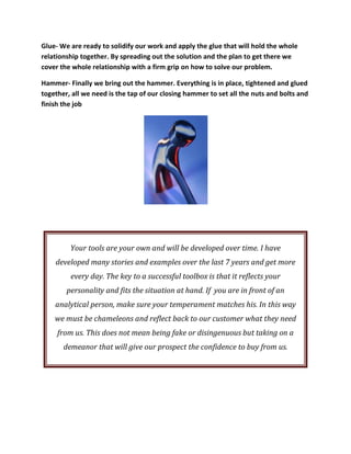 Make it short and sweet.( here is your elevator speech in action)