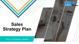 Sales
Strategy Plan
Your Company Name
1
 