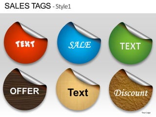 SALES TAGS - Style1



                  SALE



 OFFER

                         Your Logo
 